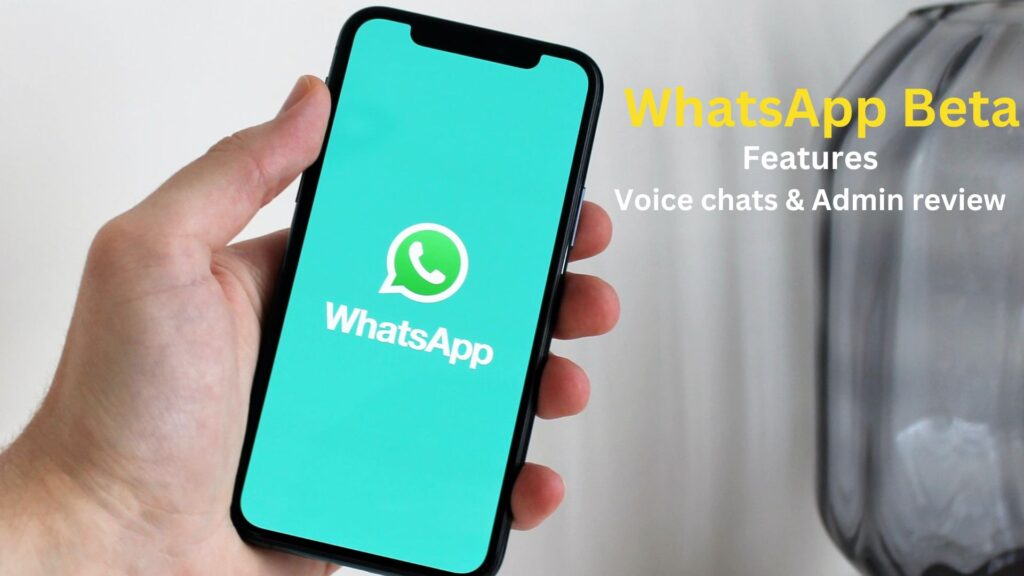 voice chats admin review whatsapp beta new features